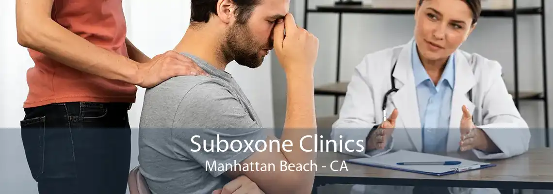 Suboxone Clinics Manhattan Beach - CA