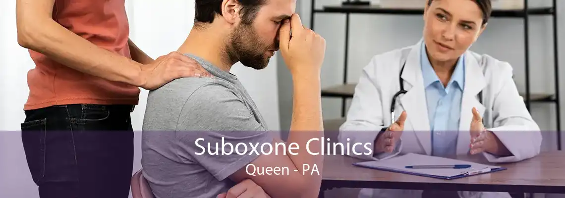 Suboxone Clinics Queen - PA