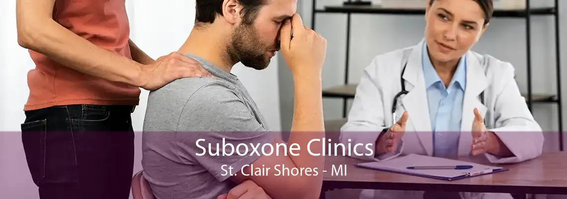 Suboxone Clinics St. Clair Shores - MI