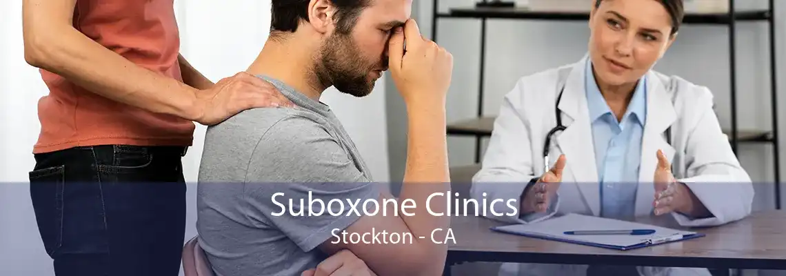 Suboxone Clinics Stockton - CA